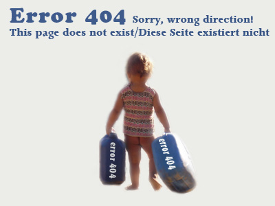 Error 404 - Sorry, wrong direction! This page does not exixt / Diese Seite existiert nicht.